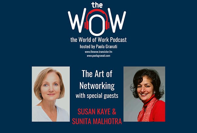 The Art of Networking with Susan Kaye & Sunita Malhotra – PART I