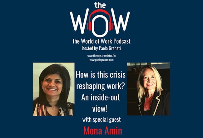 How is this Crisis Reshaping Work? An Inside-Out View with Mona Amin – PART I