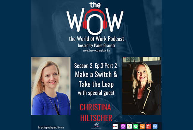Part 2 – Make A Switch & Take the Leap with Christina Hiltscher
