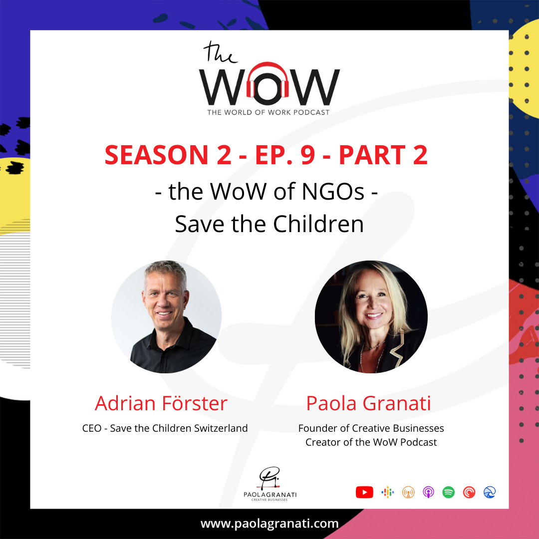 Part 2 – the WoW of NGOs – Save the Children w/ Adrian Förster